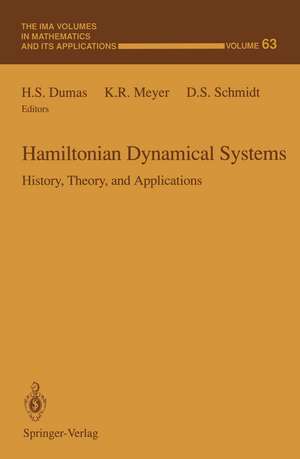 Hamiltonian Dynamical Systems: History, Theory, and Applications de H.S. Dumas