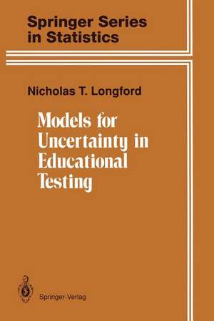 Models for Uncertainty in Educational Testing de Nicholas T. Longford