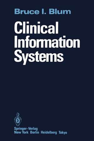 Clinical Information Systems de Bruce I. Blum