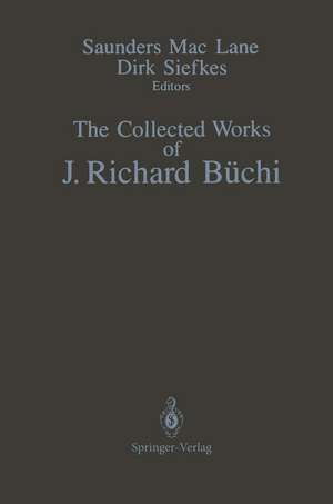 The Collected Works of J. Richard Büchi de J. Richard Büchi