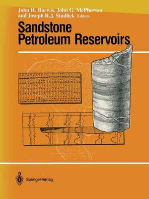 Sandstone Petroleum Reservoirs de John H. Barwis