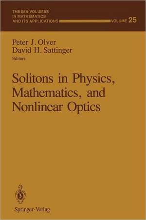 Solitons in Physics, Mathematics, and Nonlinear Optics de Peter J. Olver