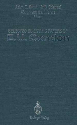 Selected Scientific Papers of E.U. Condon de E. U. Condon