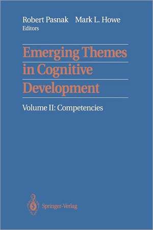 Emerging Themes in Cognitive Development: Volume II: Competencies de Robert Pasnak