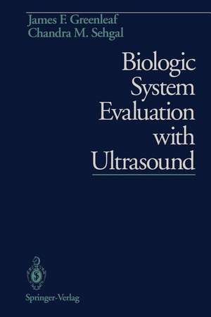 Biologic System Evaluation with Ultrasound de James F. Greenleaf