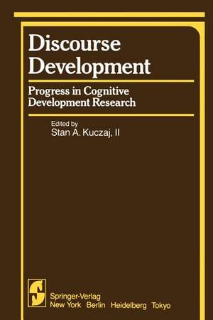 Discourse Development: Progress in Cognitive Development Research de S. A. Kuczaj