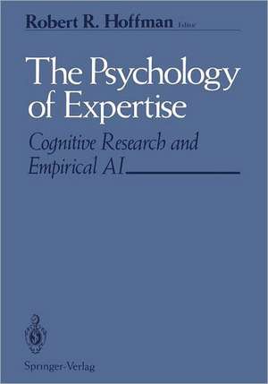 The Psychology of Expertise: Cognitive Research and Empirical AI de Robert R. Hoffman