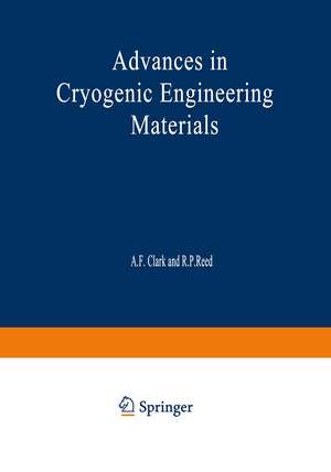 Advances in Cryogenic Engineering Materials: Volume 30 de A. F. Clark