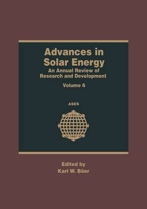 Advances in Solar Energy: An Annual Review of Research and Development de Karl W. Böer