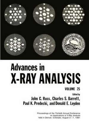 Advances in X-Ray Analysis: Volume 25 de John C. Russ