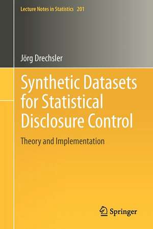 Synthetic Datasets for Statistical Disclosure Control: Theory and Implementation de Jörg Drechsler