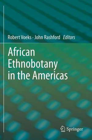 African Ethnobotany in the Americas de Robert Voeks