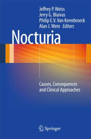 Nocturia: Causes, Consequences and Clinical Approaches de Jeffrey P. Weiss, MD, FACS