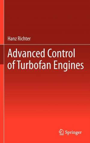 Advanced Control of Turbofan Engines de Hanz Richter