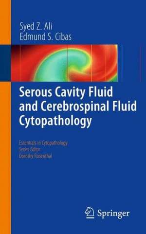 Serous Cavity Fluid and Cerebrospinal Fluid Cytopathology de Syed Z. Ali