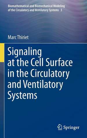 Signaling at the Cell Surface in the Circulatory and Ventilatory Systems de Marc Thiriet