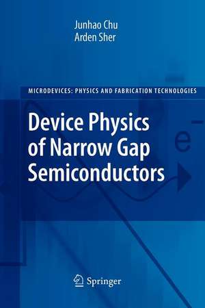 Device Physics of Narrow Gap Semiconductors de Junhao Chu