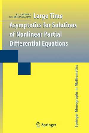 Large Time Asymptotics for Solutions of Nonlinear Partial Differential Equations de P.L. Sachdev