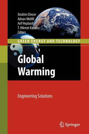 Global Warming: Engineering Solutions de Ibrahim Dincer