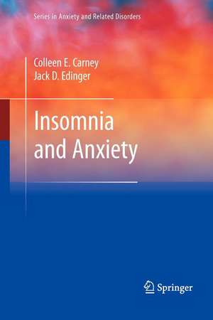 Insomnia and Anxiety de Colleen E. Carney