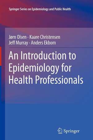 An Introduction to Epidemiology for Health Professionals de Jørn Olsen