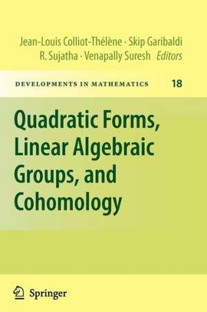 Quadratic Forms, Linear Algebraic Groups, and Cohomology de Skip Garibaldi