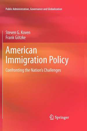 American Immigration Policy: Confronting the Nation's Challenges de Steven G. Koven