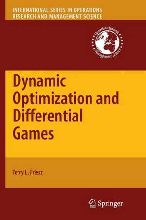 Dynamic Optimization and Differential Games de Terry L. Friesz