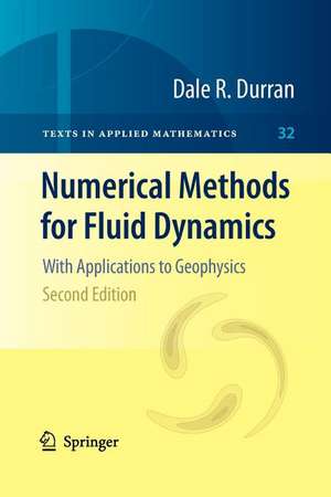 Numerical Methods for Fluid Dynamics: With Applications to Geophysics de Dale R. Durran