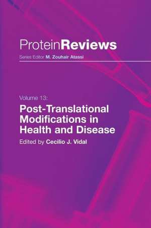 Post-Translational Modifications in Health and Disease de Cecilio J. Vidal