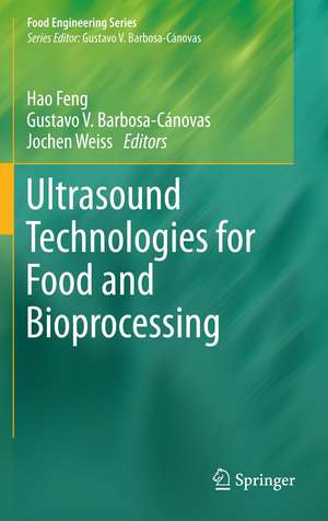 Ultrasound Technologies for Food and Bioprocessing de Hao Feng