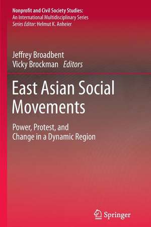 East Asian Social Movements: Power, Protest, and Change in a Dynamic Region de Jeffrey Broadbent