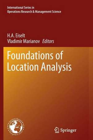 Foundations of Location Analysis de H. A. Eiselt