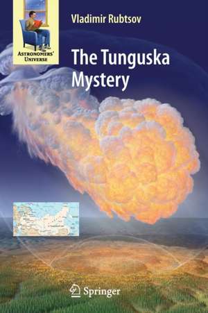 The Tunguska Mystery de Vladimir Rubtsov