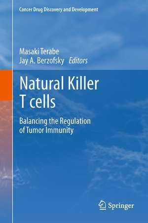 Natural Killer T cells: Balancing the Regulation of Tumor Immunity de Masaki Terabe