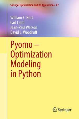 Pyomo – Optimization Modeling in Python de William E. Hart