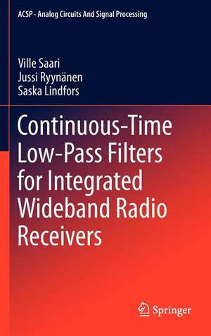 Continuous-Time Low-Pass Filters for Integrated Wideband Radio Receivers de Ville Saari