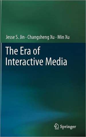 The Era of Interactive Media de Jesse S. Jin