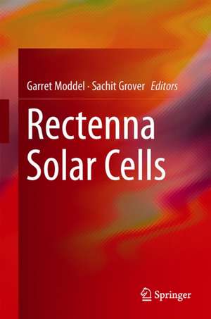 Rectenna Solar Cells de Garret Moddel