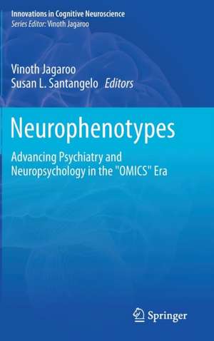 Neurophenotypes: Advancing Psychiatry and Neuropsychology in the "OMICS" Era de Vinoth Jagaroo