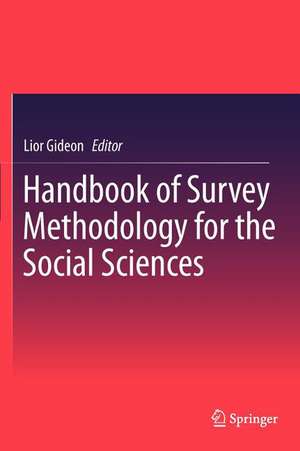 Handbook of Survey Methodology for the Social Sciences de Lior Gideon