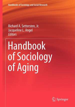 Handbook of Sociology of Aging de Jr. Richard a. Settersten