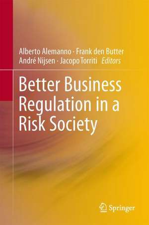 Better Business Regulation in a Risk Society de Alberto Alemanno