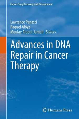 Advances in DNA Repair in Cancer Therapy de Lawrence Panasci