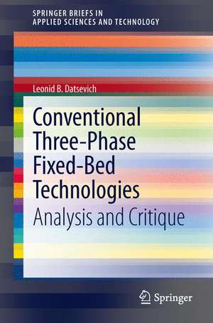 Conventional Three-Phase Fixed-Bed Technologies: Analysis and Critique de Leonid B. Datsevich