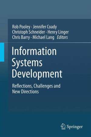 Information Systems Development: Reflections, Challenges and New Directions de Rob Pooley