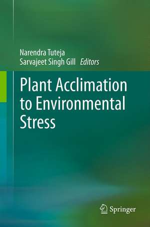 Plant Acclimation to Environmental Stress de Narendra Tuteja