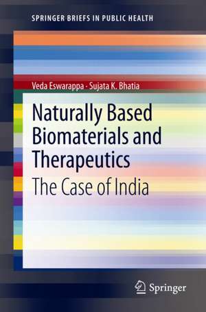 Naturally Based Biomaterials and Therapeutics: The Case of India de Veda Eswarappa