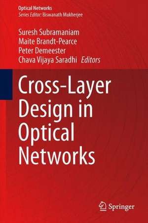 Cross-Layer Design in Optical Networks de Suresh Subramaniam