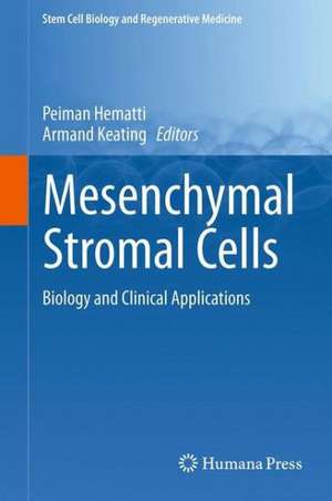 Mesenchymal Stromal Cells: Biology and Clinical Applications de Peiman Hematti